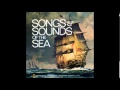 Songs  sounds of the sea  devil among the tailors