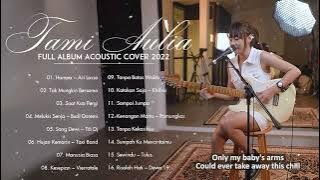 Full Album Tami Aulia 2022 | Hampa, Tak Mungkin Bersama