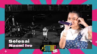 Naomi Ivo  Selesai  At Soundtastic