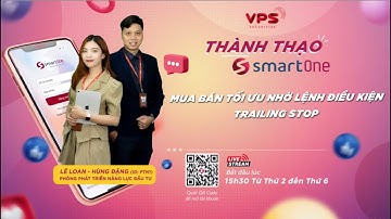 MUA BÁN TỐI ƯU NHỜ LỆNH ĐIỀU KIỆN TRAILING STOP