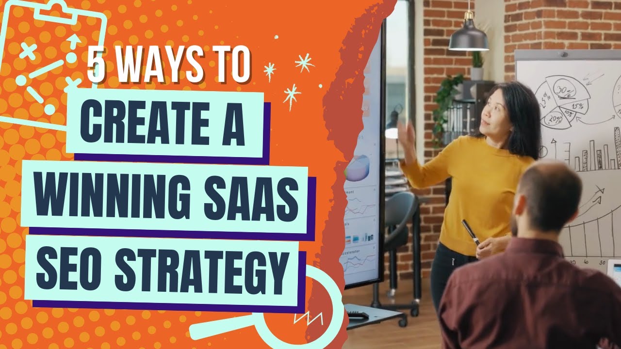 5 Ways to Create a Winning SaaS SEO Strategy - YouTube
