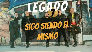 Video thumbnail of "Legado 7 - Sigo Siendo El Mismo (Estudio 2019)"