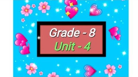 Grade - 8, English, Unit - 4, Audio @eela-excellentenglish