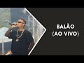 OROCHI - BALÃO (AO VIVO)