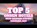 Top 5 Onsen Hotels Near Takayama Station Takayama Gifu Prefecture Japan Top 5 Onsen Hotels Near Takayama Station Takayama Gifu Prefecture Japan