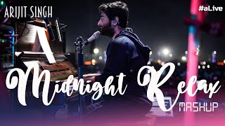 Midnight Relax Mashup | Lonely Nights Mashup | Arijit Singh