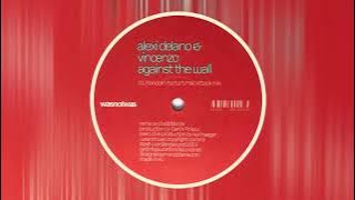 Alexi Delano & Vincenzo - Against The Wall (Random Factor's Mac Attack Mix)