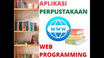 APLIKASI PERPUSTAKAAN BERBASIS WEB PROGRAMMING
