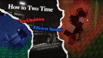 Roblox: Forsaken | How to Two Time | Trickstabs and Revive Efficiency