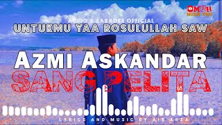 SONG FOR YAA ROSULULLAH SAW (SANG PELITA) - GUS AZMI ASKANDAR (AUDIO & KARAOKE VERSION )