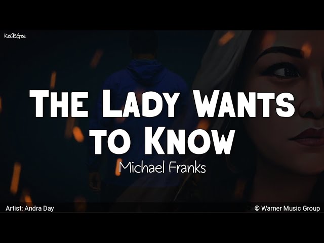 The Lady Wants to Know | by Michael Franks | KeiRGee Lyrics Video class=