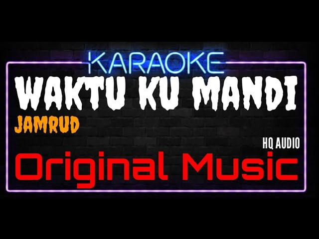Karaoke Waktu Ku Mandi ( Original Music ) HQ Audio - Jamrud class=