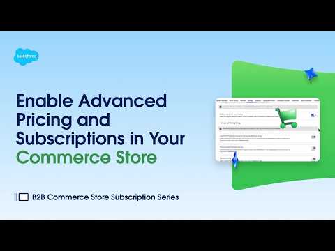 Enable Advanced Pricing and Subscriptions in Your Commerce Store | B2B Commerce Store Subscriptions