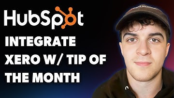How to Integrate Xero with Hubspot Hubspot Tip of the Month (Full 2025 Guide)