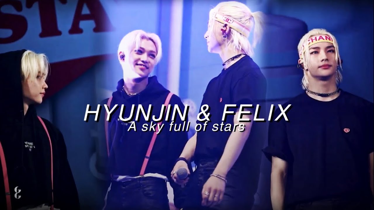 Hyunjin & Felix - A sky full of stars