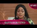 Battleground - Épisode 105 | Pouvoir, Héritage &amp; Trahison | Série Africaine Complète en Français