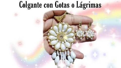 Colgante con gotas o lgrimas 3ra. Parte