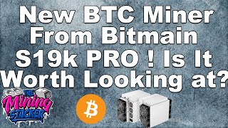 NEW Bitmain Antminer S19k Bitcoin Miner Is Official ! And It's Different From What Was Leaked ?!