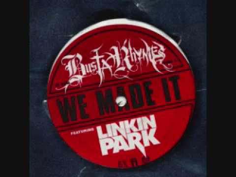 We Made It-Busta Rhymes (Feat. Linkin Park) W/ Lyrics