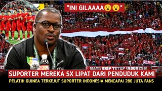 "Saya kira Indonesia negara kecil" Reaksi pelatih guinea ketika melihat 280 juta suporter indonesia