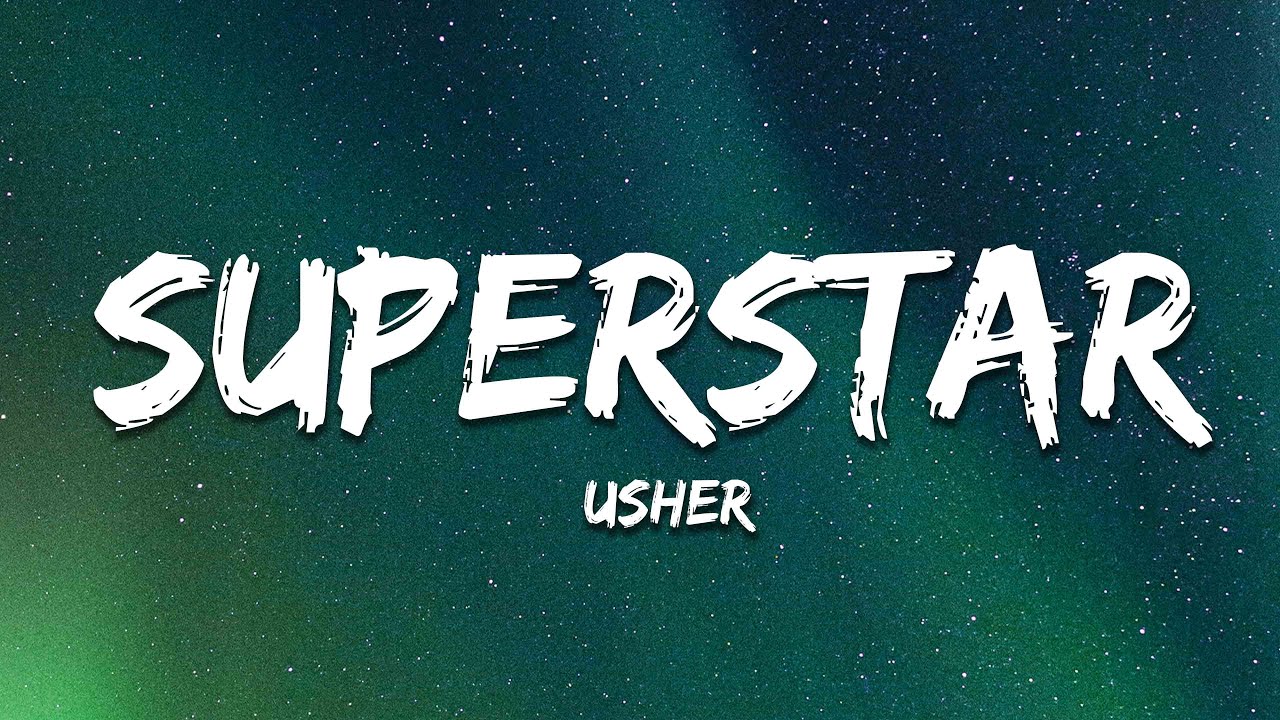 Usher   Superstar Lyrics