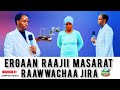 Ergaan Raajii Masarat Ammas Raawwate Araara Haa Kadhannuu