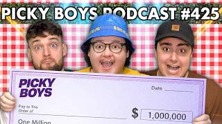 This Question Is LITERALLY Worth a Million Dollars! - Picky Boys Podcast #426