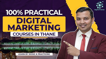 Digital Marketing Courses in Thane | Best Practical Training Institute | Digital Trainee