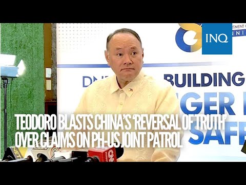 Teodoro blasts China’s ‘reversal of truth’ over claims on PH-US joint patrol