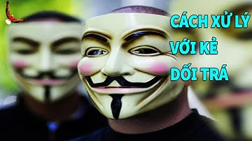 Cách người Thông minh, Trí tuệ đối phó với kẻ Dối trá - DCCĐ