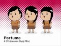 Perfume - 575 (Janken Oyaji Remix)