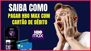 COMO PAGAR HBO MAX NO DEBITO