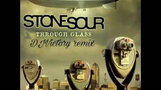 Stone Sour - Through The Glass (DJVictory remix)