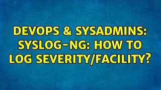 Celebrity DevOps & SysAdmins: Syslog-ng: how to log severity/facility? (3 Solutions!!) Net Worth