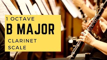 1 Octave B Major Scale Clarinet
