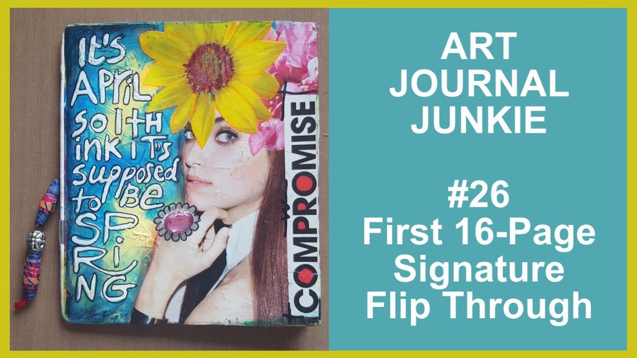 Art Journal Junkie 26 First 16Page Signature Flip Through YouTube