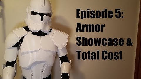 Making Clone Trooper Armor - Episode 5 - Armor Showcase & Total Cost