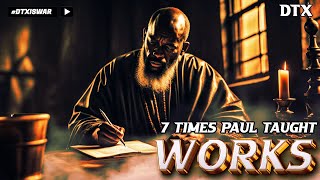 CRACKING THE CODE: 7 Instances Of Paul Teaching a Works-Based Salvation