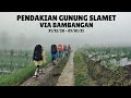 Pendakian Gunung Slamet via Bambangan, bersama Jiwa Para Petualang