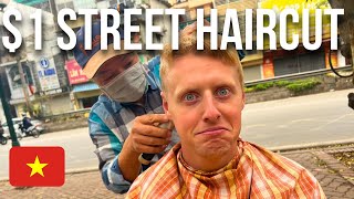 Crazy $1 Haircut On The Streets Of Hanoi - Vietnam 🇻🇳
