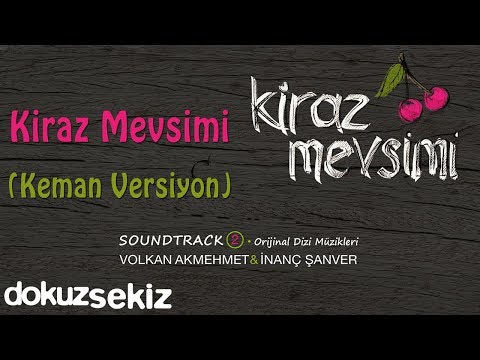 Kiraz Mevsimi (Keman Versiyon) - Volkan Akmehmet & İnanç Şanver  (Cherry Season)