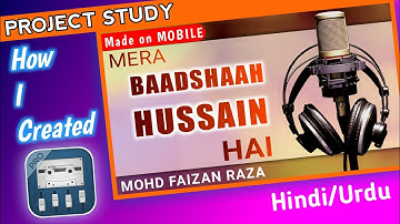 How I Created "Mera Badshah Hussain Hai" | nTrack Project Study | Hindi/Urdu