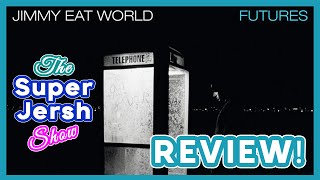 JIMMY EAT WORLD Futures Album REVIEW! | The SuperJersh Show [#46]