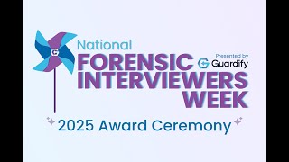 2025 Guardify Awards - National Forensic Interviewers Week