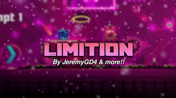 Limition by JeremyGD4 (me), Optation & more! | Geometry Dash 2.11