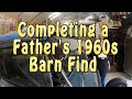 EP427 Completing a 1960s Barn Find in memory of Dad