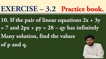 | if pair of linear equations 2x+3y=7 and 2px+py=28-qy has infinitely many solution find value of |