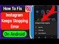 How To Fix Instagram Keeps Stopping Error On Android (2022) | How To Fix Instagram Not Working