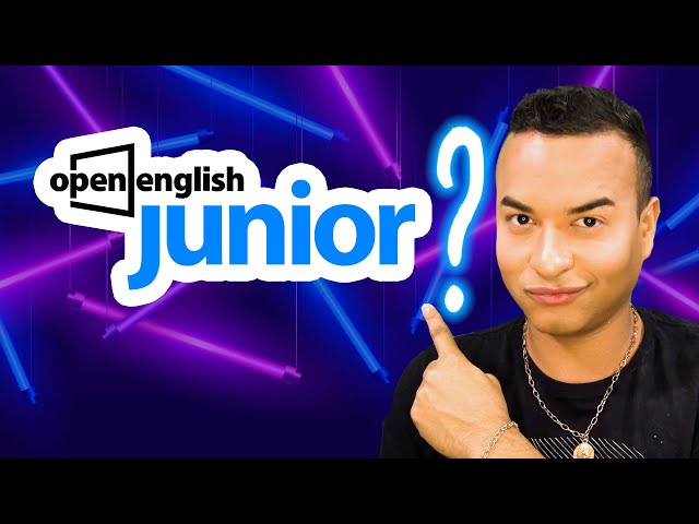 Open English Junior – A Open English Junior é a opção mais
