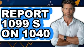 How to Report 1099s on 1040 (Only Way)